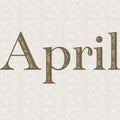 Lettering ,word April. Illustration for card, calendar and notebook. Royalty Free Stock Photo